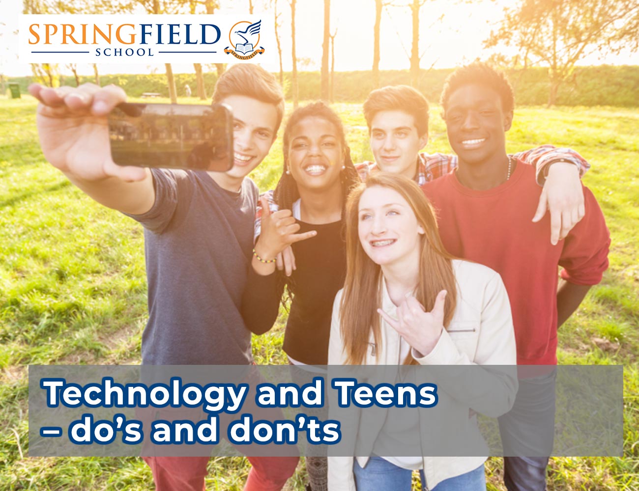 Springfield School Raffles Hills - Technology and Teens – do’s and don’ts